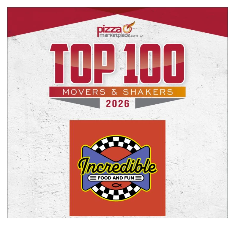 Pizza Marketplace 2026 Top 100 Movers and Shakers award artwork recognizing Incredible Food and Fun